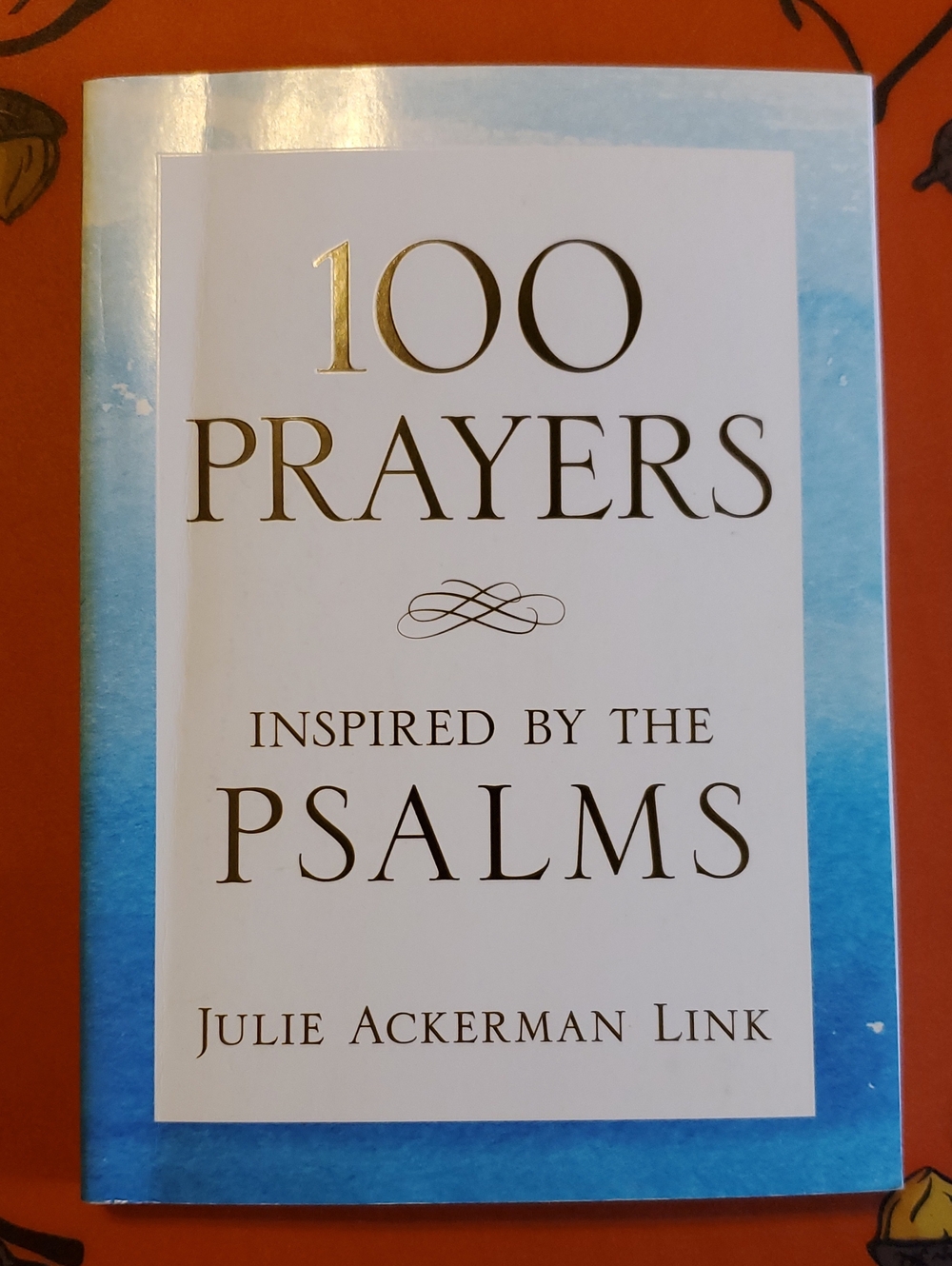 100 Prayers Inspired by the Psalms' Book Julie Ackerman Link